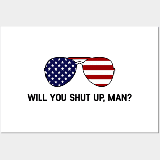 Will You Shut Up Man Posters and Art